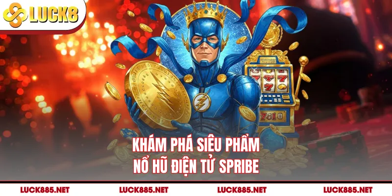 Khám phá siêu phẩm nổ hũ điện tử Spribe